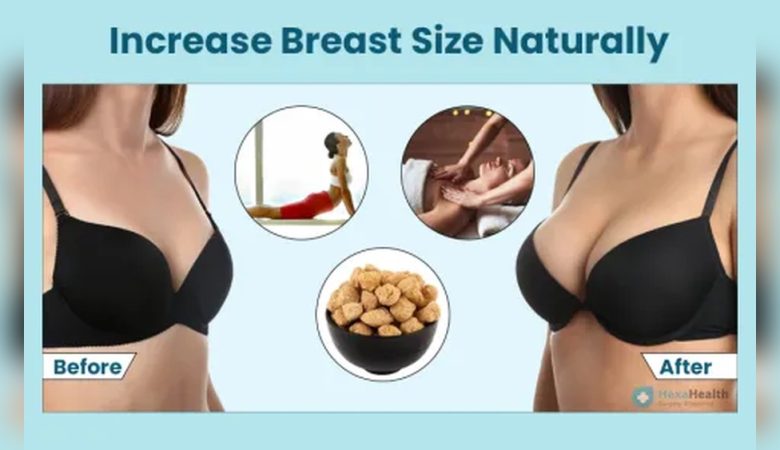 How to Increase Breast Size: Proven Tips for Natural Enhancement