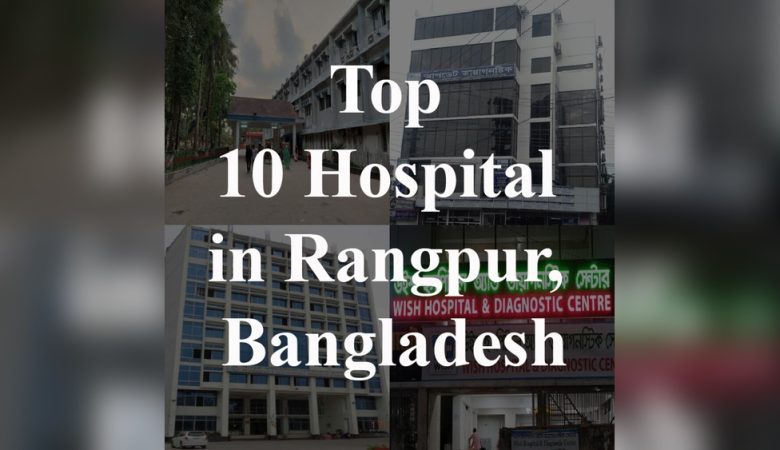 Top 10 Hospital In Rangpur